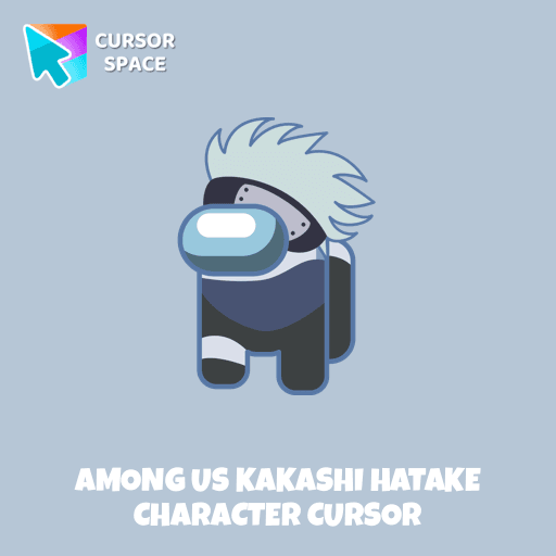 Among Us Kakashi Hatake Character cursor pointer cursor